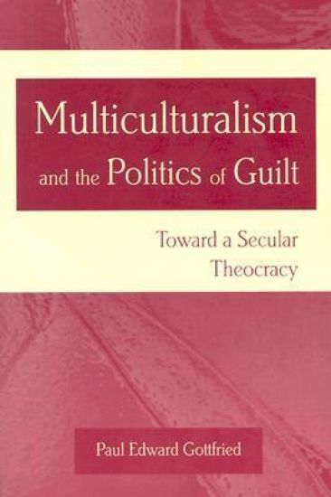 Multiculturalism and the Politics of Guilt