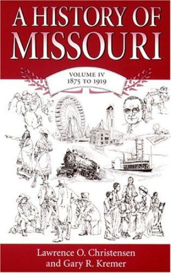 A History of Missouri v. 4; 1875 to 1919