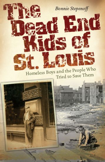 The Dead End Kids of St. Louis Volume 1