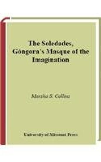 The Soledades, Gongora's Masque of the Imagination