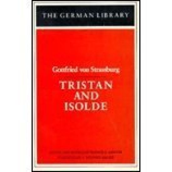 Tristan and Isolde: Gottfried von Strassburg