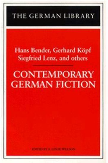 Contemporary German Fiction: Hans Bender, Gerhard Köpf, Siegfried Lenz, and others