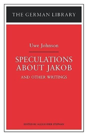 Speculations about Jakob: Uwe Johnson