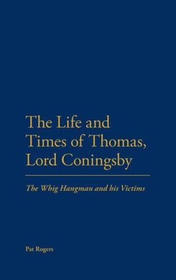 The Life and Times of Thomas, Lord Coningsby