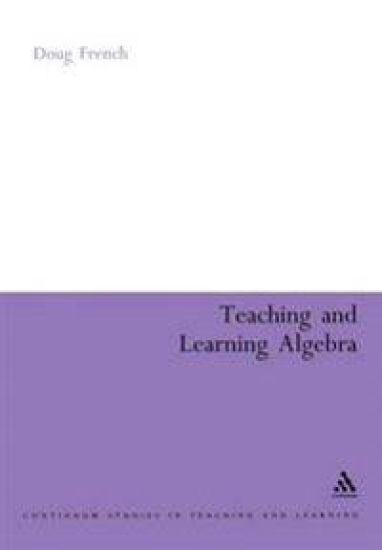 Teaching and Learning Algebra