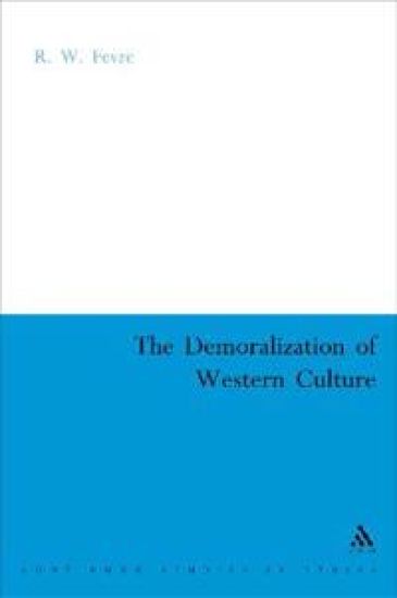 The Demoralization of Western Culture