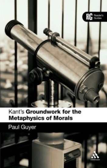 Kant's 'Groundwork for the Metaphysics of Morals'