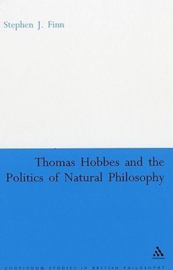 Thomas Hobbes and the Politics of Natural Philosophy