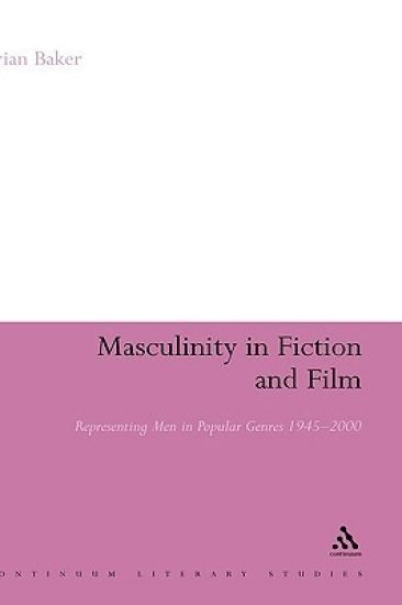 Masculinity in Fiction and Film