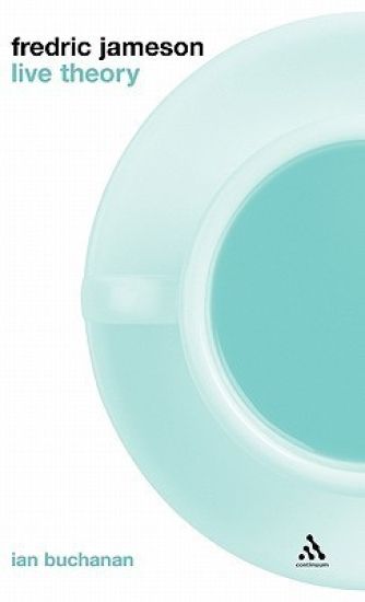 Fredric Jameson: Live Theory