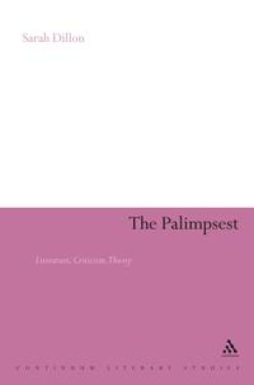 The Palimpsest: Literature, Criticism, Theory
