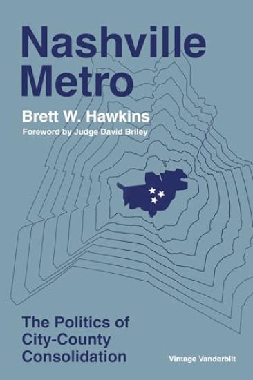 Nashville Metro: The Politics of City-County Consolidation