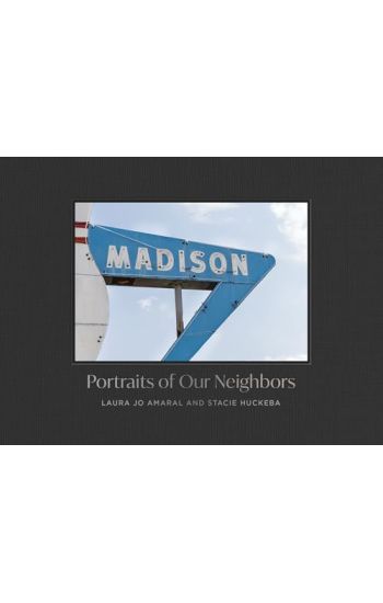 Madison: Portraits of Our Neighbors
