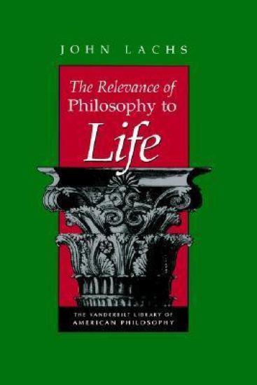 The Relevance of Philosophy to Life