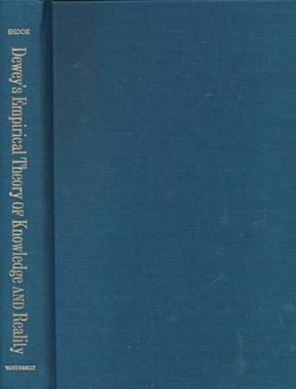 Dewey's Empirical Theory of Knowledge and Reality