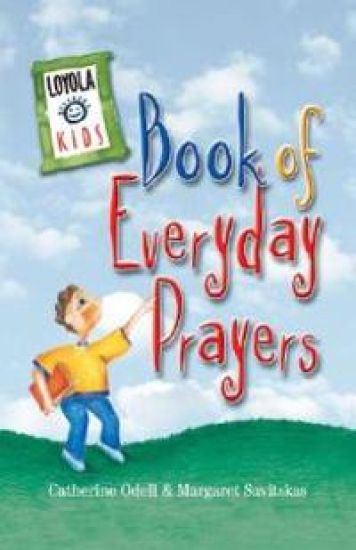 Loyola Kids Book of Everyday Prayers