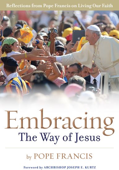 Embracing the Way of Jesus: Reflections from Pope Francis on Living Our Faith