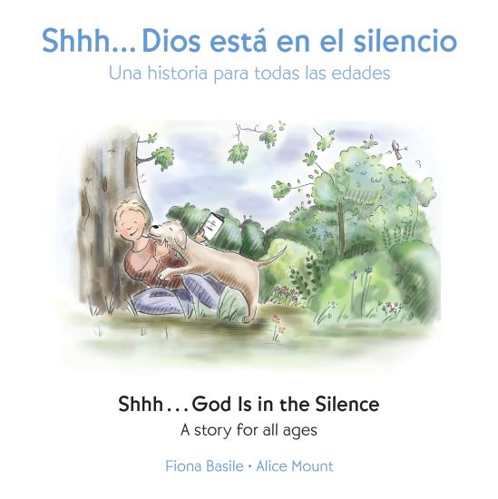 Shhh...God Is in the Silence (Bilingual Edition)