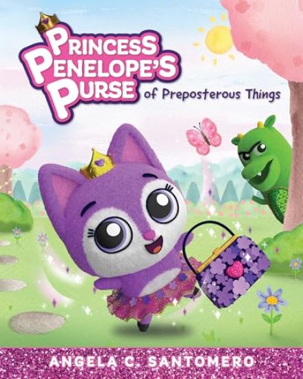 Princess Penelope's Purse of Preposterous Things: Volume 1