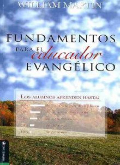 Fundamentos Para El Educador Evangélico