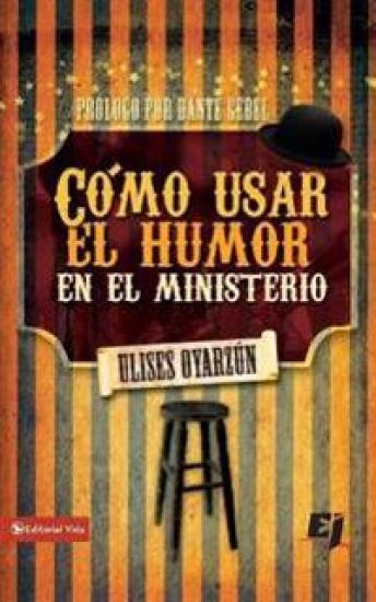 Cómo Usar El Humor En El Ministerio