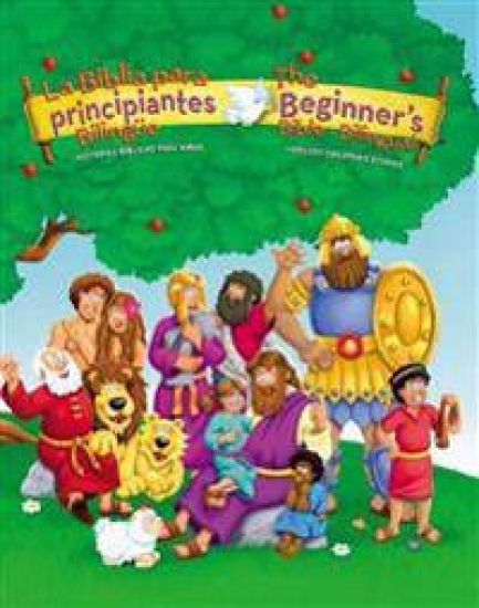 The Beginners Bible (Bilingual) / La Biblia Para Principiantes (Bilingüe): Timeless Children's Stories