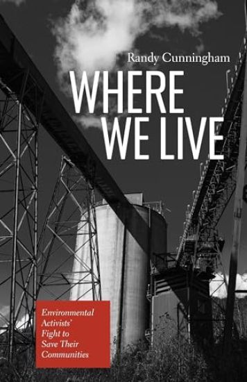 Where We Live: Environmental Activists' Fight to Save Their Communities