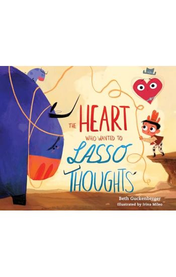 Heart Who Wanted to Lasso Thoughts, The