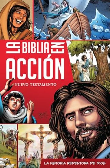 La Biblia en accion Nuevo Testamento