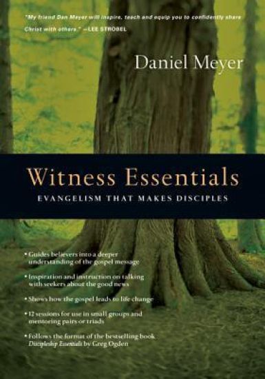Witness Essentials – Evangelism that Makes Disciples