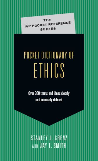 Pocket Dictionary of Ethics: Over 300 Terms Ideas Clearly Concisely Defined