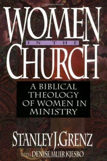 Women in the Church – A Biblical Theology of Women in Ministry