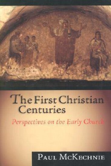 The First Christian Centuries