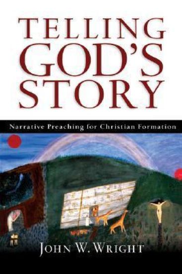 Telling God's Story: Narrative Preaching for Christian Formation