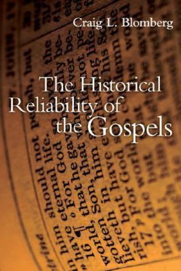 The Historical Reliability of the Gospels