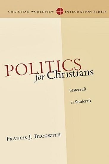 Politics for Christians – Statecraft as Soulcraft