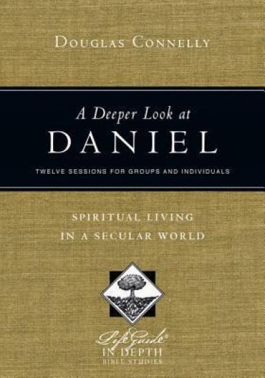 A Deeper Look at Daniel – Spiritual Living in a Secular World