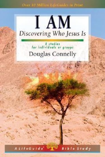 I Am: Discovering Who Jesus Is