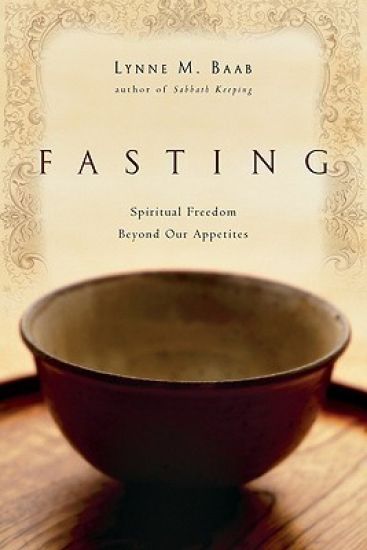 Fasting: Spiritual Freedom Beyond Our Appetites