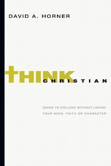 Mind Your Faith – A Student`s Guide to Thinking and Living Well