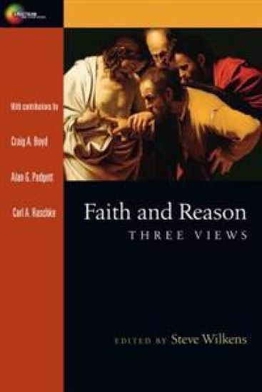 Faith and Reason – Three Views