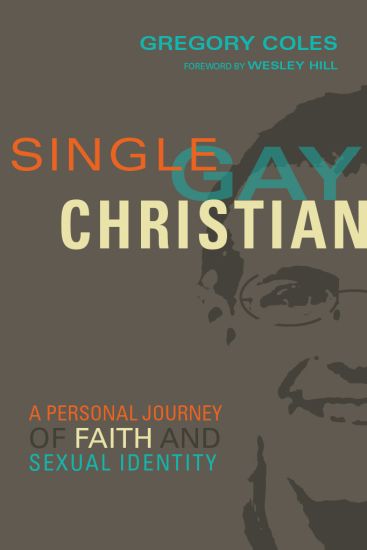 Single, Gay, Christian – A Personal Journey of Faith and Sexual Identity