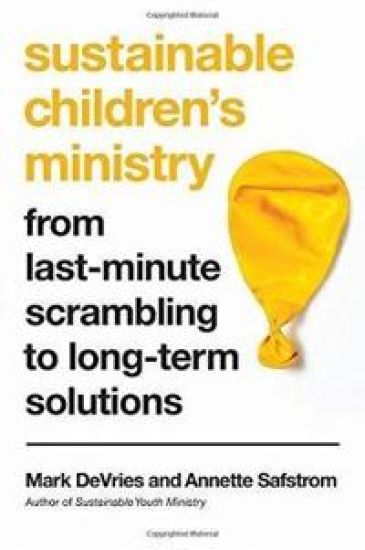 Sustainable Children`s Ministry – From Last–Minute Scrambling to Long–Term Solutions