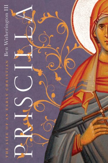 Priscilla – The Life of an Early Christian