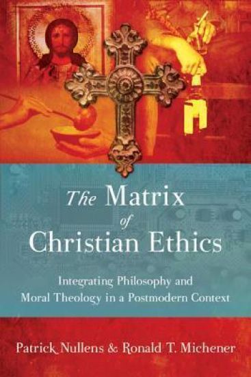 The Matrix of Christian Ethics