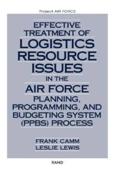 Effective Treatment of Logistics Resource Issues in the Air Force Planning, Programming and Budgeting System (PPBS) Process