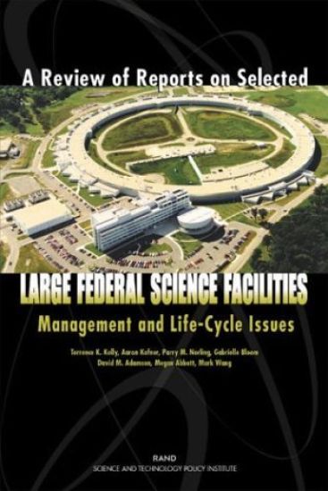 A Review of Reports on Selected Large Federal Science Facilities