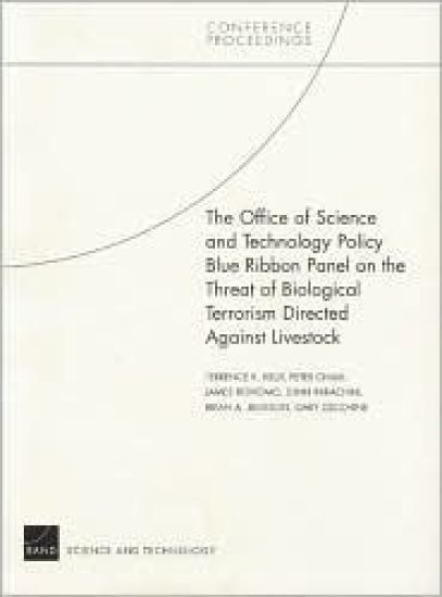 The Office of Science and Technology Policy Blue Ribbon Panel on the Threat of Biological Terrorism Directed Against Livestock