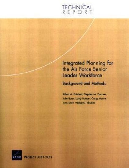 Integrated Planning for the Air Force Senior Leader Workforce