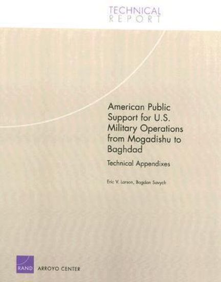 American Public Support for U.S. Military Operations from Mogadishu to Baghdad